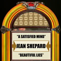 A Satisfied Mind / Beautiful Lies - Single - Jean Shepard