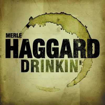 Drinkin' - Merle Haggard