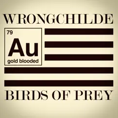Birds of Prey - Single by Wrongchilde album reviews, ratings, credits