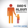 Dad's Album - Instrumental - Electric Guitar, 2013