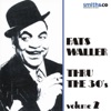 Blue, Turning Grey Over You  - Fats Waller 