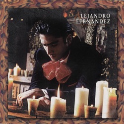 Alejandro Fernández - Dentro de Mi Corazon