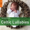 Rough Guide to Celtic Lullabies