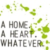 A Home. A Heart. Whatever.