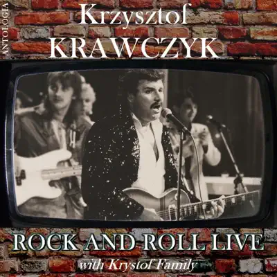 Rock and Roll Live with Krystof Family (Krzysztof Krawczyk Antologia) - Krzysztof Krawczyk Rock and Roll Live with Krystof Family (Krzysztof Krawczyk Antologia) - Krzysztof Krawczyk