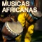 Ancient Wisdom, African Tribes - Musicas Africanas Grupo lyrics
