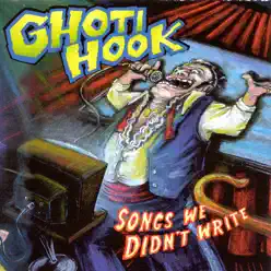 Songs We Didn't Write - Ghoti Hook