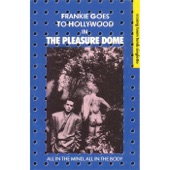 Frankie Goes To Hollywood - Welcome to the Pleasuredome (How to Remake the World) (mono)