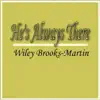 He's Always There (feat. Matt Thompson, J.T. Longoria & Scott Garrison) - Single album lyrics, reviews, download