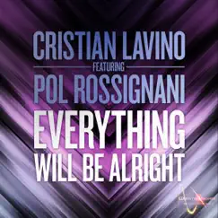 Everything Will Be Allright (feat. Pol Rossignani) - Single by Cristian Lavino album reviews, ratings, credits