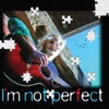 I'm Not Perfect