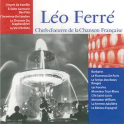 Chefs-d'oeuvre de la chanson Française: Léo Ferré - Leo Ferre