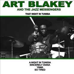 That Night in Tunisia - Art Blakey That Night in Tunisia - Art Blakey