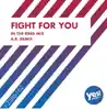 Fight for You - Single album lyrics, reviews, download
