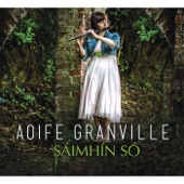 Aoife Granville - The Mouse in the Kitchen / The White Blackbird / McKenna's (Jigs)