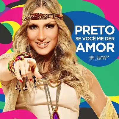 Preto, Se Você Me Der Amor - Single - Claudia Leitte