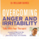 William Davies - Overcoming Anger and Irritability: A Self-Help Guide Using Cognitive Behavioral Techniques (Unabridged)
