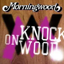 Knock On Wood - Single - MorningWood Knock On Wood - Single - MorningWood