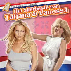 Heerlijk Hollands - Het Allerbeste Van Tatjana & Vanessa by Tatjana & Vanessa album reviews, ratings, credits