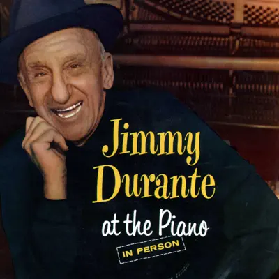 Jimmy Durante At The Piano - Jimmy Durante