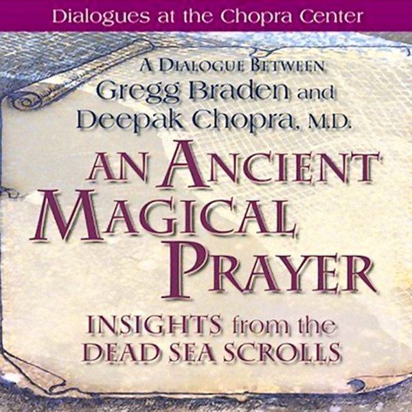 An Ancient Magical Prayer Insights From The Dead Sea Scrolls By Deepak Chopra On ITunes An Ancient Magical Prayer Insights From The Dead Sea Scrolls By Deepak Chopra On ITunes