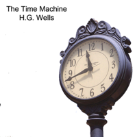 H.G. Wells - The Time Machine (Unabridged) artwork
