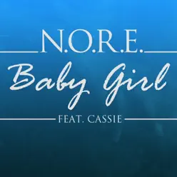 Babygirl (feat. Cassie) - Single - N.o.r.e. Babygirl (feat. Cassie) - Single - N.o.r.e.
