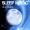 Baby Lullabies - Sleep Music Lullabies lyrics