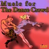 Music For The Dance Crowd artwork