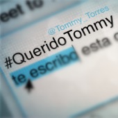Tommy Torres - Querido Tommy