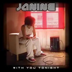 With You Tonight - Janine With You Tonight - Janine