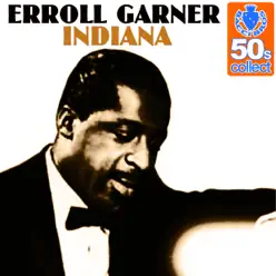 Indiana (Remastered) - Single - Erroll Garner Indiana (Remastered) - Single - Erroll Garner