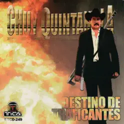 Destino de Traficantes - Chuy Quintanilla Destino de Traficantes - Chuy Quintanilla