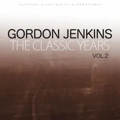 The Classic Years, Vol. 2 - The Musical Fantasies - Gordon Jenkins The Classic Years, Vol. 2 - The Musical Fantasies - Gordon Jenkins