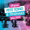 All Gone Pete Tong & Tensnake Ibiza 2014 - Various Artists