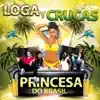 Princesa Do Brasil - Single album lyrics, reviews, download