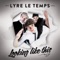 Looking Like This - Lyre le Temps lyrics