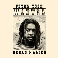 Wanted Dread and Alive - Peter Tosh