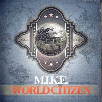 World Citizen by M.I.K.E. album reviews, ratings, credits