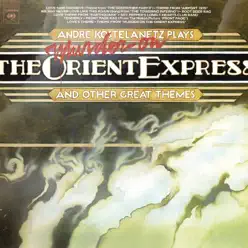 Murder On the Orient Express - André Kostelanetz Murder On the Orient Express - André Kostelanetz