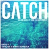 Catch (Remixes) [feat. Jane Elizabeth Hanley]