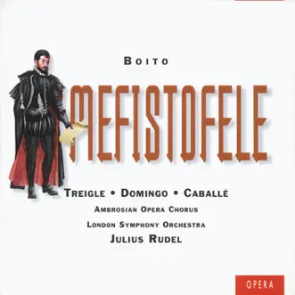 Boito: Mefistofele by Julius Rudel, Montserrat Caballé & Plácido Domingo album reviews, ratings, credits