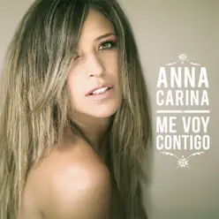 Me Voy Contigo - Single - Anna Carina