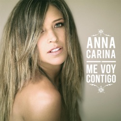 Anna Carina - Me Voy Contigo