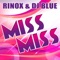 Miss Miss (Radio Edit) - Rinox & DJ Blue lyrics