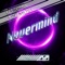 Nevermind - Mic Most lyrics
