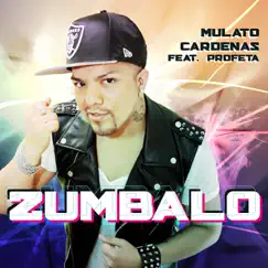 Zumbalo (feat. Profeta) - Single by Mulato Cardenas album reviews, ratings, credits