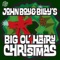 Oliver: Santa Hates Your Kids - John Boy & Billy lyrics