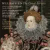 Byrd: The Great Service & Other English Music album lyrics, reviews, download