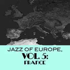Jazz Of Europe, Vol. 5: France - Stéphane Grappelli Jazz Of Europe, Vol. 5: France - Stéphane Grappelli